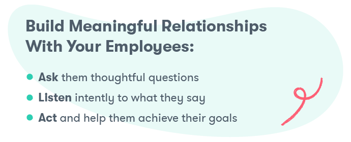 Building meaningful relationships with employees lowers turnover